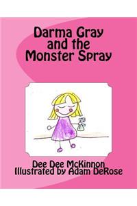 Darma Gray and the Monster Spray