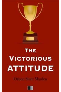 The Victorious Attitude