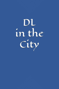DL in the City