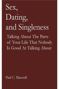 Sex, Dating, and Singleness