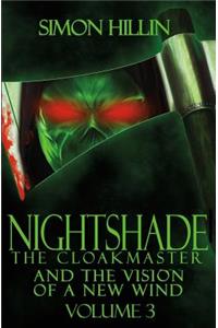 Nightshade the Cloakmaster and the Vision of a New Wind, Volume 3