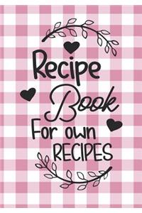 Recipe Book for Own Recipes