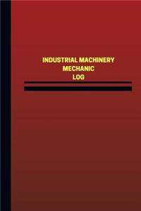 Industrial Machinery Mechanic Log (Logbook, Journal - 124 pages, 6 x 9 inches)