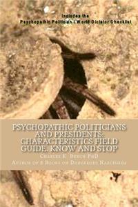 Psychopathic Politicians and Presidents