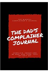 The dad's complainer journal