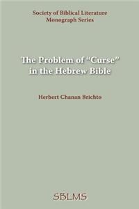 The Problem of Curse in the Hebrew Bible