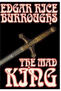 Mad King by Edgar Rice Burroughs, Fiction, Fantasy