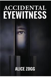 Accidental Eyewitness