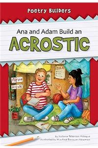 Ana and Adam Build an Acrostic