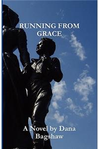 Running from Grace