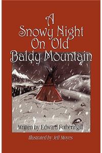 A Snowy Night on Old Baldy Mountain