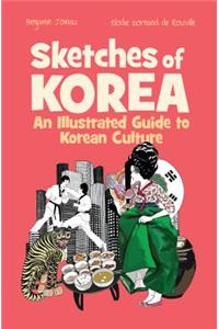 Sketches of Korea: An Illustrated Guide to Korean Culture