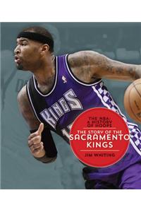 The Nba: A History of Hoops: The Story of the Sacramento Kings