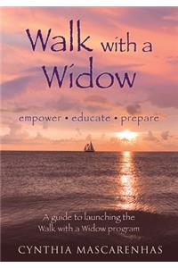 Walk With a Widow Empower. Educate. Prepare.