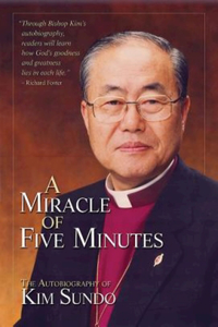 Miracle of Five Minutes: The Autobiography of Kim Sundo