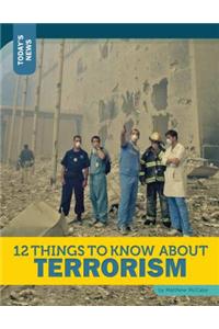 12 Things to Know about Terrorism