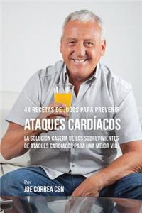44 Recetas de Jugos Para Prevenir Ataques Cardíacos