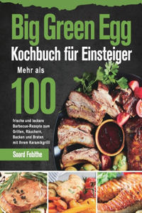 Big Green Egg Kochbuch für Einsteiger