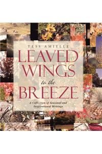 Leaved Wings to the Breeze
