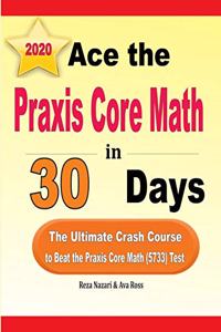 Ace the Praxis Core Math in 30 Days