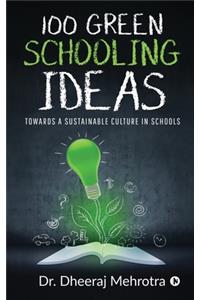 100 Green Schooling Ideas