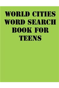 World Cities Word Search Book for Teens