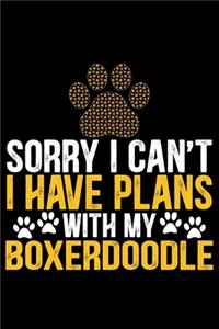 Sorry I Can't I Have Plans with My Boxerdoodle