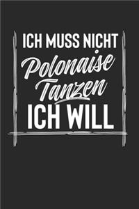 Ich Muss Nicht Polonaise Tanzen Ich Will