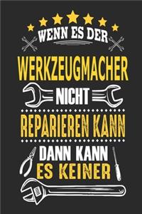 Wenn es der Werkzeugmacher nicht reparieren kann dann kann es keiner