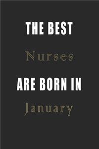 The best Nurses are born in January journal