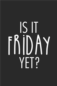 Is It Friday Yet?