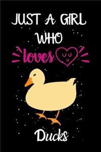 Just A Girl Who Loves Ducks