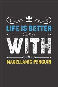 Life Is Better With Magellanic Penguin