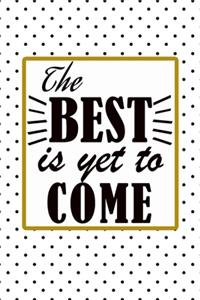 The best is yet to come quote for happy new year and merry christmas notebook gift