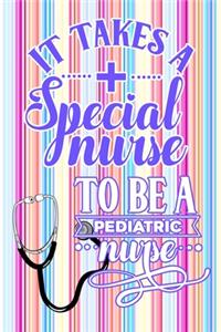 It Takes A Special Nurse To Be A Pediatric Nurse
