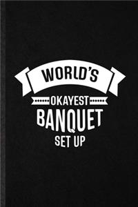 World's Okayest Banquet Set Up