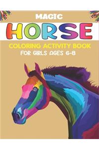 Magic Horse Coloring Activity Book for Girls Ages 6-8