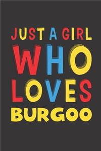 Just A Girl Who Loves Burgoo