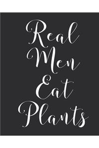 Real Men Eat Plants
