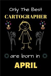 Only The Best Cartographer Are Born in April