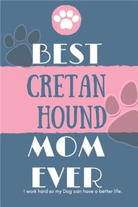 Best Cretan Hound Mom Ever Notebook Gift