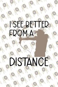 I See Better From A Distance