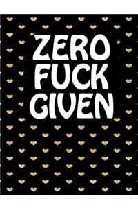 Zero Fuck Given