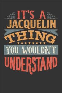 Its A Jacquelin Thing You Wouldnt Understand