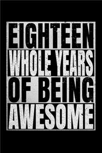 Eighteen Whole Years Of Being Awesome