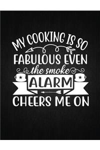 My cooking is so fabulous even the smoke alarm cheers me on
