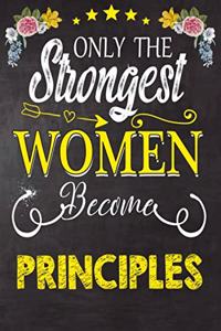 Only Strongest women become Principles