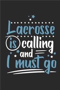Lacrosse Is Calling And I Must Go