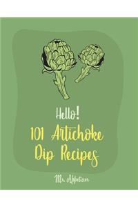 Hello! 101 Artichoke Dip Recipes