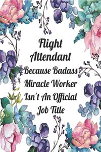 Flight Attendant Because Badass Miracle Worker Isn't An Official Job Title